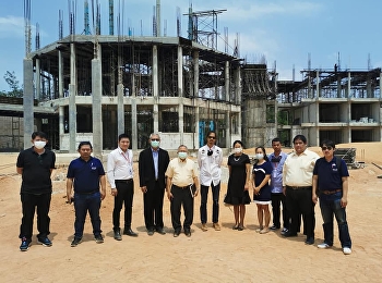 รองอธิการบดีฝ่ายแผนฯ​
ลงพื้นที่ตรวจสอบการจ้าง​ ครั้งที่​ 7